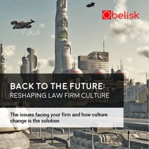 Report – Back to the Future: Reshaping law firm culture